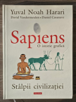 Yuval Noah Harari - Sapiens, o istorie grafica, volumul 2. Stalpii civilizatiei