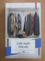 Zadie Smith - Dinti albi