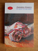 Zaharia Stancu - Ce mult te-am iubit
