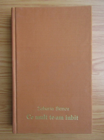 Zaharia Stancu - Ce mult te-am iubit