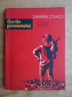 Zaharia Stancu - Florile pamantului