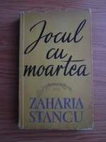 Zaharia Stancu - Jocul cu moartea 