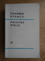 Zaharia Stancu - Printre stele (volumul 2)
