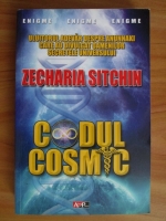 Zecharia Sitchin - Codul cosmic. Uluitorul adevar despre anunnaki care au divulgat oamenilor secretele universului
