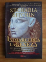 Zecharia Sitchin - Intoarcerea la geneza