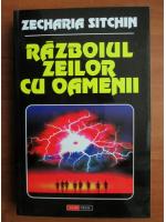 Zecharia Sitchin - Razboiul zeilor cu oamenii