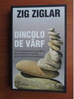 Zig Ziglar - Dincolo de varf