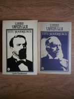 Zigu Ornea - Viata lui Titu Maiorescu (2 volume)