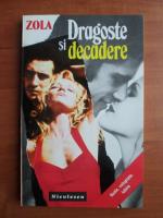 Zola - Dragoste si decadere