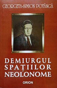 Georgeta Simion Potanga - Demiurgul spatiilor neolonome